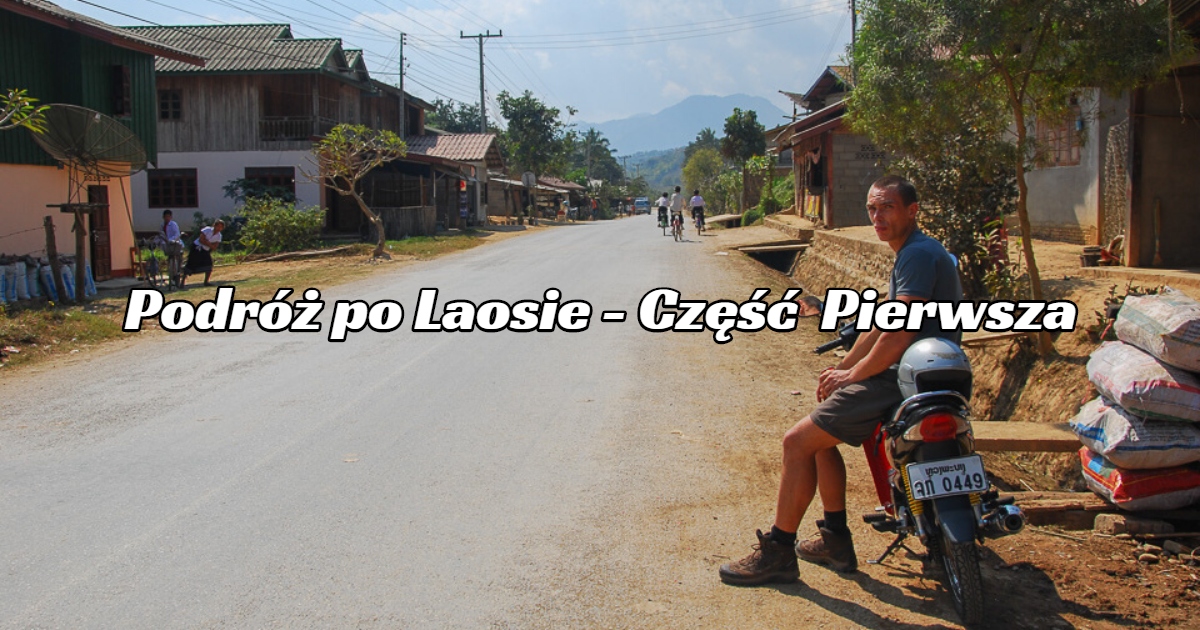 Laos – Podróż. Part 1