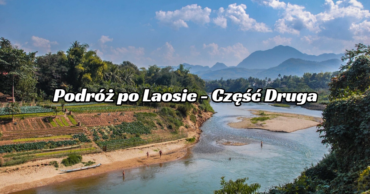 Laos – Podróż. Part 2
