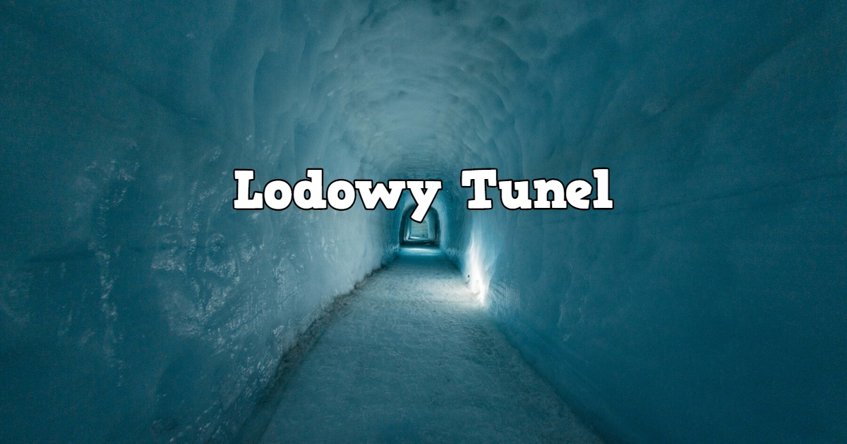 Lodowy tunel